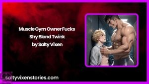 Muscle Gym Owner Fucks Shy Blond Twink by Salty Vixen