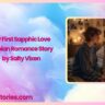 My First Sapphic Love Lesbian Romance Story by Salty Vixen
