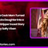 My Huge Cock Mom Turned Goldilocks Daughter Into a Private Stripper Incest Story by Salty Vixen