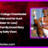 My Slutty College Cheerleader Daughter and Her Aunt Sister in Law – Taboo Family Incest Story