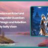 The Berrisexual Rebel and Her Duragender Guardian A Tale of Magic and Rebellion