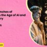 The Main Branches of Philosophy in the Age of AI and Modern Inquiry