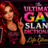 The Ultimate Gay Slang Dictionary Life Glossary