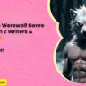 The Ultimate Werewolf Genre Guide for Gen Z Writers Readers
