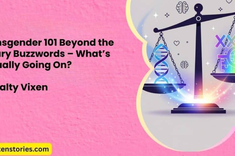 Transgender 101 Beyond the Binary Buzzwords – Whats Actually Going On