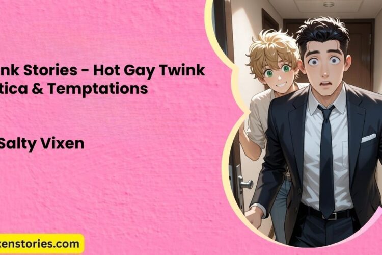 Twink Stories Hot Gay Twink Erotica Temptations