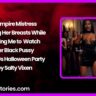 Vampire Mistress Milking Her Breasts While Forcing Me to Watch Her Black Pussy at 1990s Halloween Party