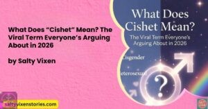 What Does “Cishet” Mean? The Viral Term Everyone’s Arguing About in 2026