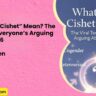 What Does Cishet Mean The Viral Term Everyones Arguing About in 2026 by salty vixen