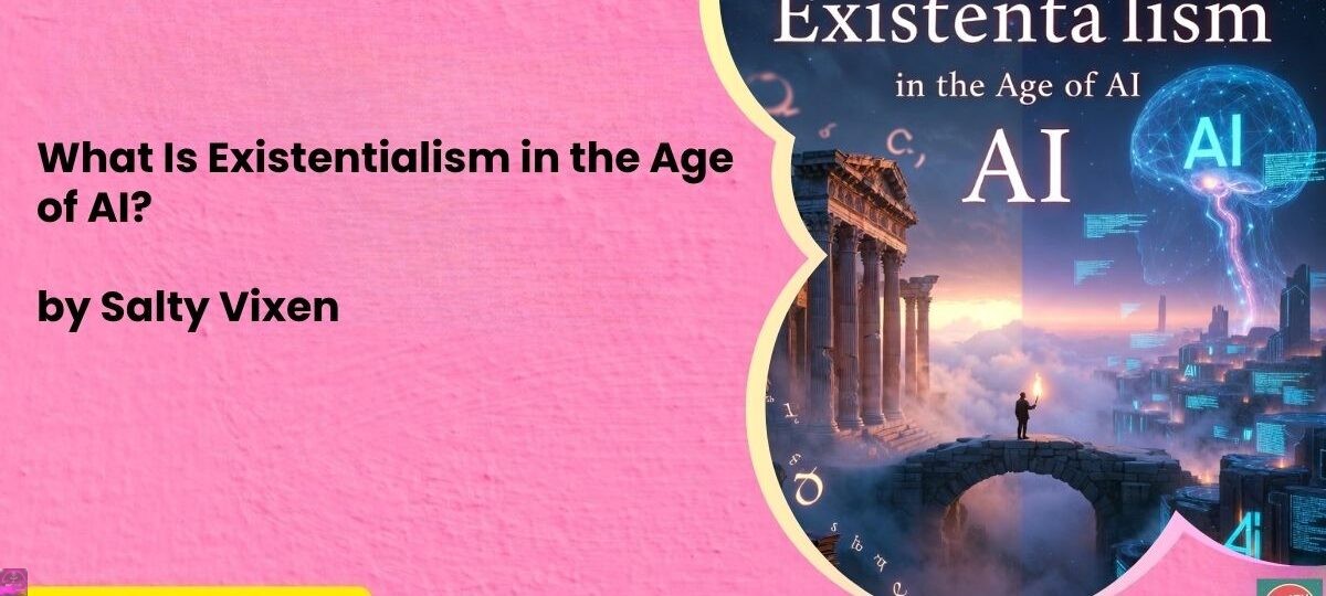 What Is Existentialism in the Age of AI