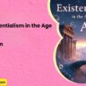 What Is Existentialism in the Age of AI