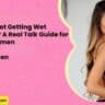 Why Am I Not Getting Wet During Sex A Real Talk Guide for Lesbian Women