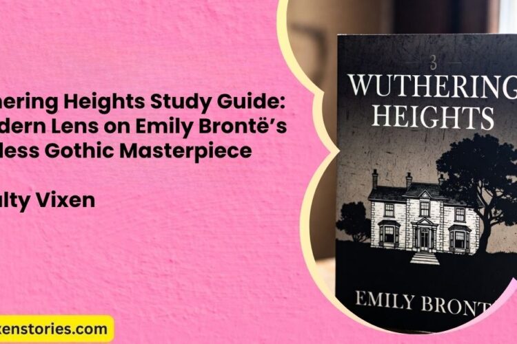 Wuthering Heights Study Guide A Modern Lens on Emily Brontes Timeless Gothic Masterpiece