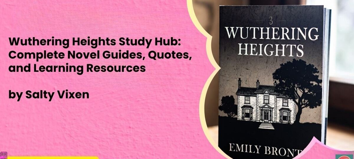Wuthering Heights Study Hub Complete Novel Guides Quotes and Learning Resources