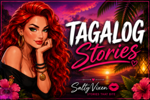 Tagalog Stories by Salty Vixen