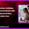 Aunt Carolines Forbidden Back to School Stretch With Nephew Incest Story