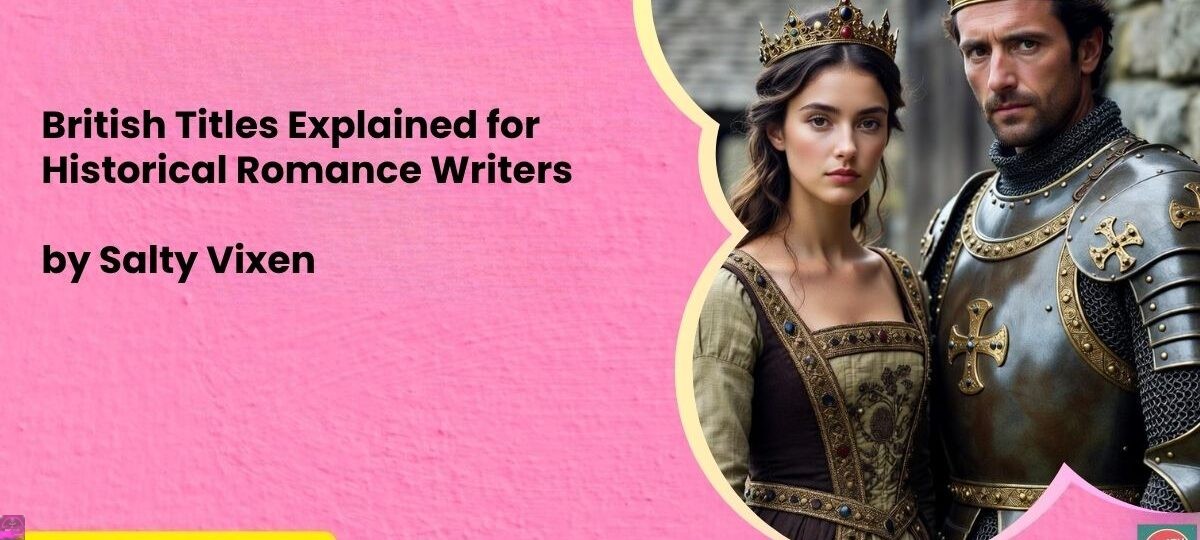 British Titles Explained for Historical Romance Writers
