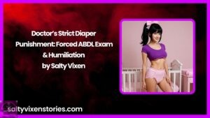 Doctor’s Strict Diaper Punishment: Forced ABDL Exam & Humiliation by Salty Vixen