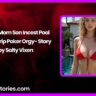 Drunk Mom Son Incest Pool Party Strip Poker Orgy Story by Salty Vixen