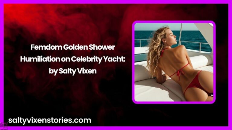 Femdom Golden Shower Humiliation on Celebrity Yacht by Salty Vixen