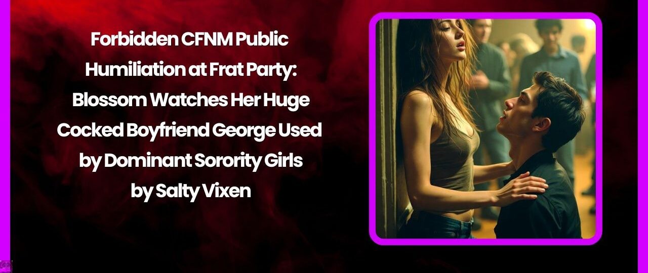 Forbidden CFNM Public Humiliation at Frat Party by Salty Vixen 1 Forbidden CFNM Public Humiliation at Frat Party by Salty Vixen