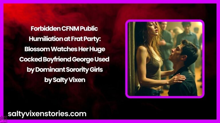 Forbidden CFNM Public Humiliation at Frat Party by Salty Vixen