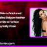 Forced Mom Son Incest Blackmailed Stripper Mother Submits to Her Son