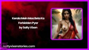 Kerala Mein Maa Beta Ka Forbidden Pyar By Salty Vixen