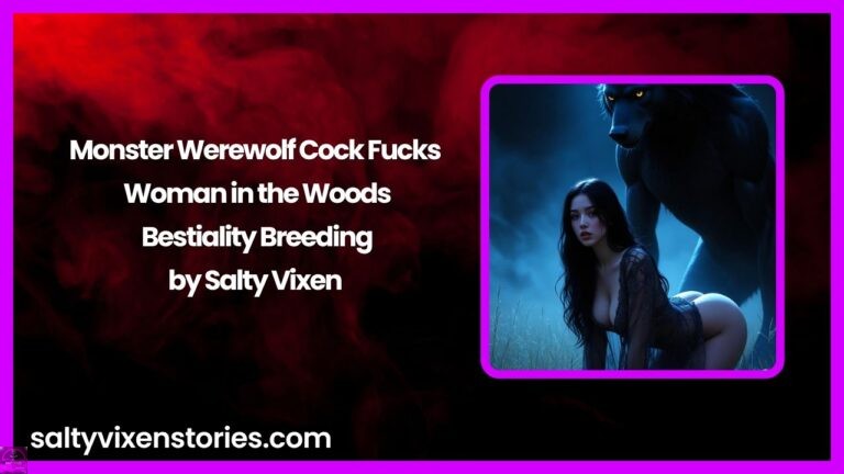 Monster Werewolf Cock Fucks Woman in the Woods – Bestiality Breeding