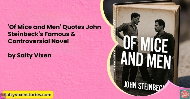 ‘Of Mice and Men’ Quotes John Steinbeck’s Famous & Controversial Novel