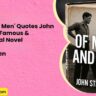 Of Mice and Men Quotes John Steinbecks Famous Controversial Novel
