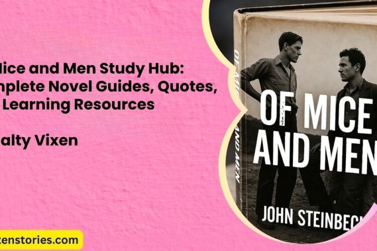 Of Mice and Men Study Hub Complete Novel Guides Quotes and Learning Resources