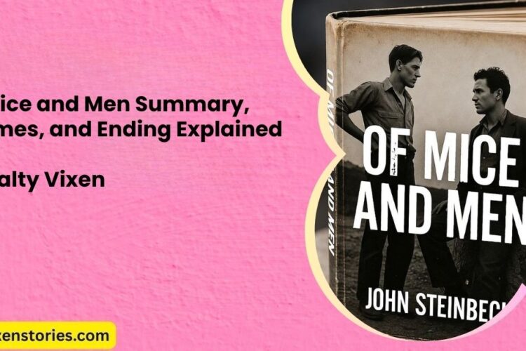 Of Mice and Men Summary Themes and Ending Explained