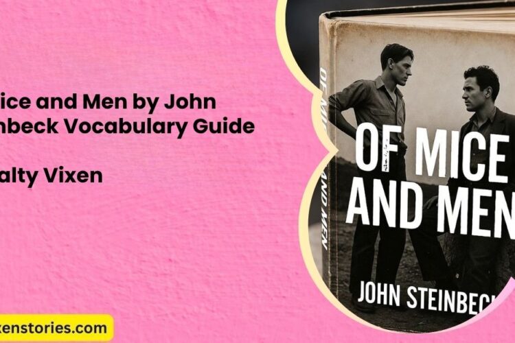 Of Mice and Men by John Steinbeck Vocabulary Guide