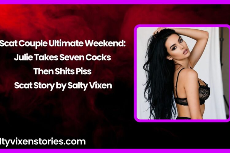 Scat Couple Ultimate Weekend Julie Takes Seven Cocks Then Shits Piss