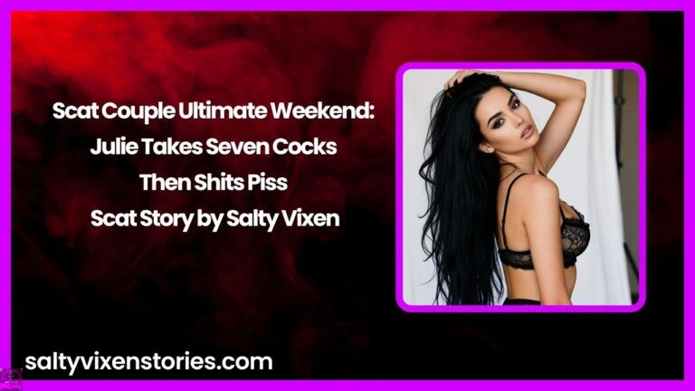 Scat Couple Ultimate Weekend: Julie Takes Seven Cocks Then Shits Piss