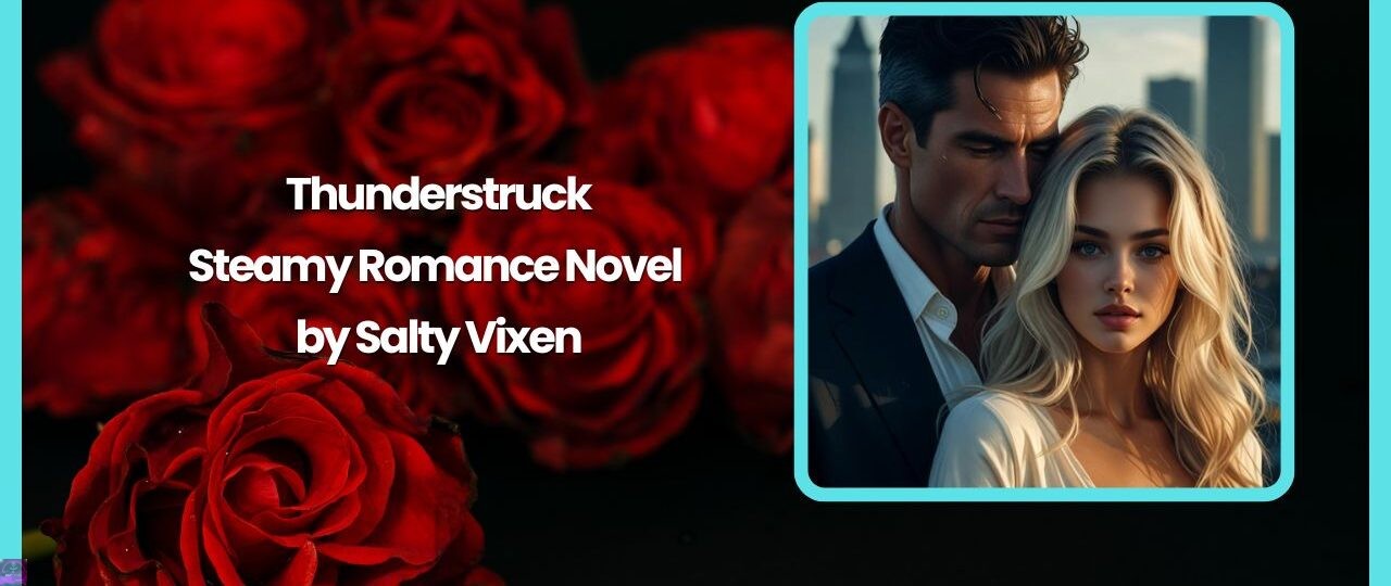 Thunderstruck Steamy Romance Novel by Salty Vixen