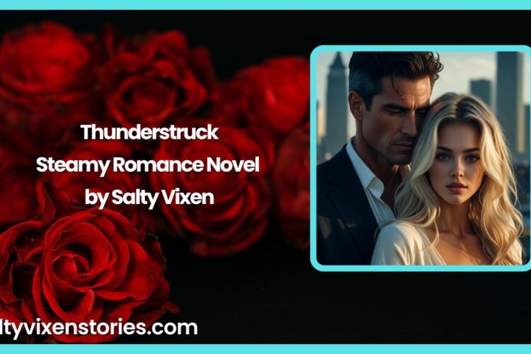 Thunderstruck Steamy Romance Novel by Salty Vixen