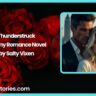 Thunderstruck Steamy Romance Novel by Salty Vixen
