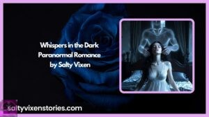 Whispers in the Dark- Paranormal Romance by Salty Vixen