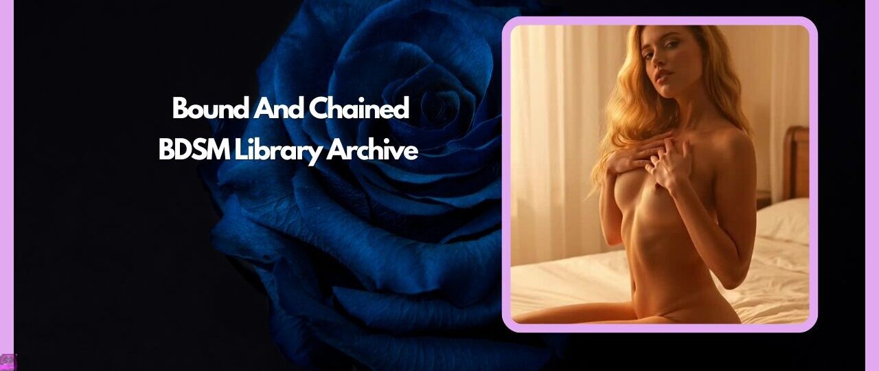 Bound And Chained-BDSM Library Archive 1 Bound And Chained BDSM Library Archive