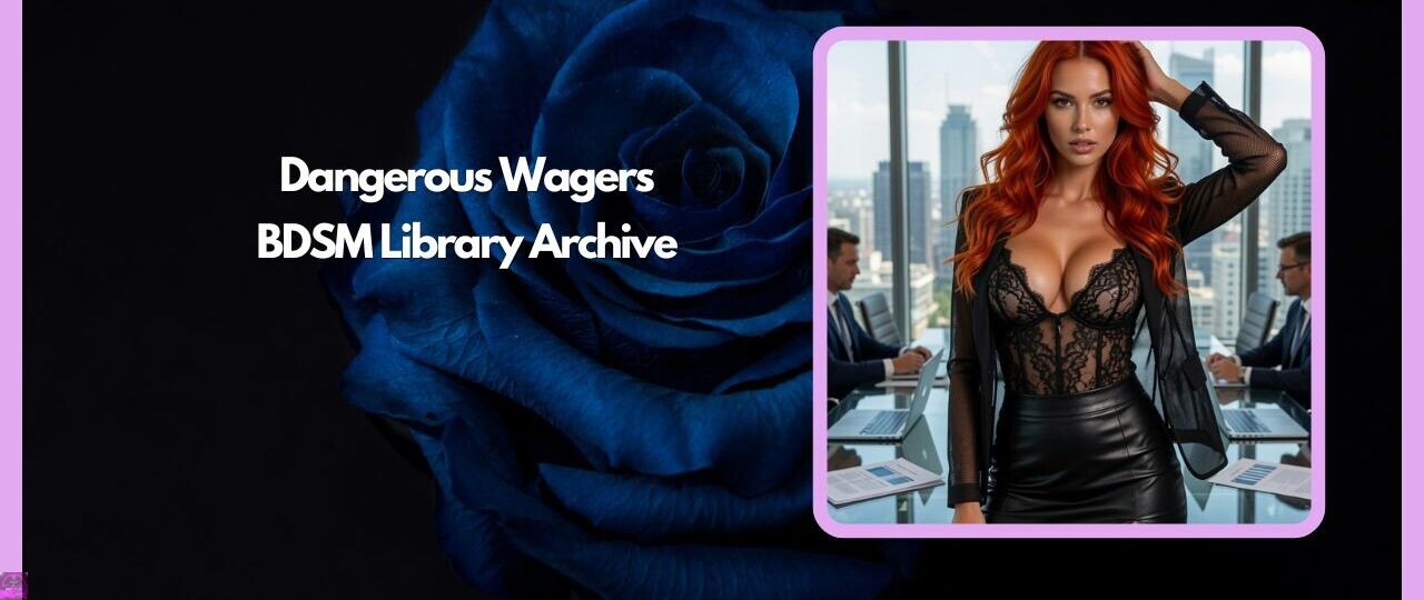 Dangerous Wagers BDSM Library Archive