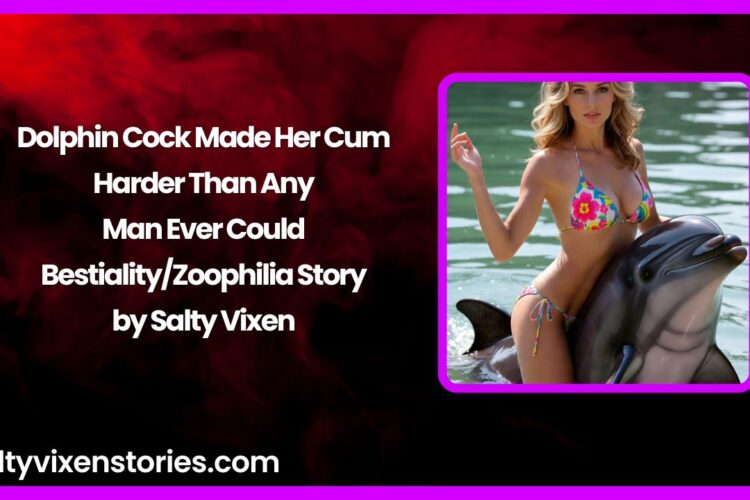 Dolphin Cock Made Her Cum Harder Than Any Man Ever Could