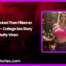 Face Fucked Then Filled on Campus College Sex Story by Salty Vixen