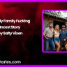 Hillbilly Family Fucking Incest Story by Salty Vixen