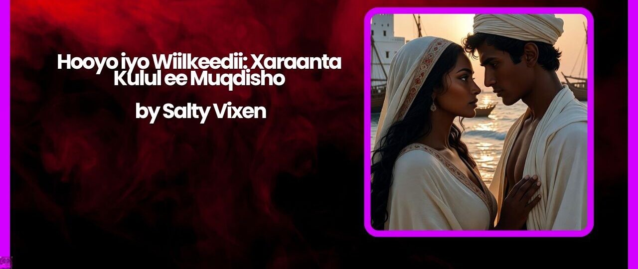 Hooyo iyo Wiilkeedii Xaraanta Kulul ee Muqdisho by Salty Vixen