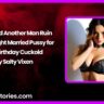 I Watched Another Man Ruin My Wifes Tight Married Pussy for Her Birthday Cuckold