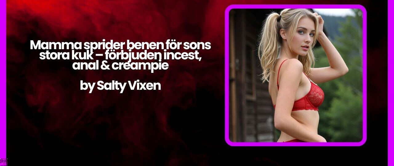 Mamma sprider benen för sons stora kuk – förbjuden incest, anal & creampie 1 Mamma sprider benen for sons stora kuk – forbjuden incest anal creampie
