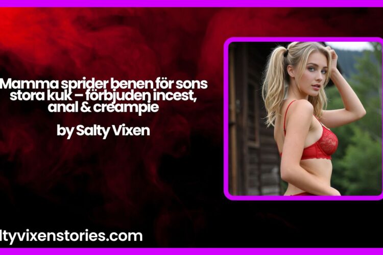 Mamma sprider benen for sons stora kuk – forbjuden incest anal creampie