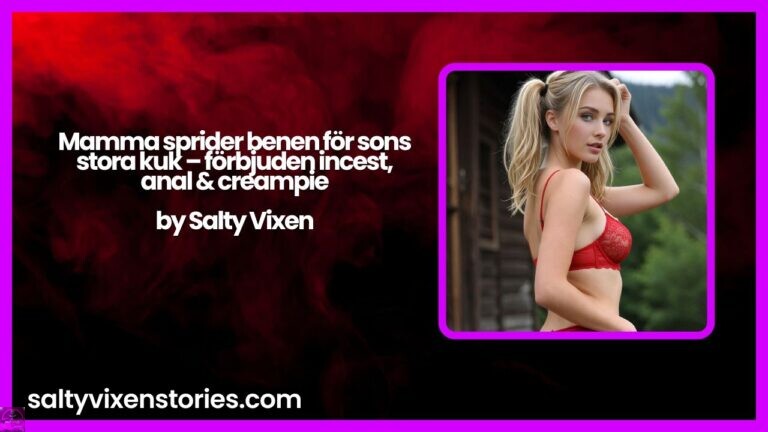 Mamma sprider benen för sons stora kuk – förbjuden incest, anal & creampie